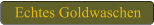 Original Goldwaschen